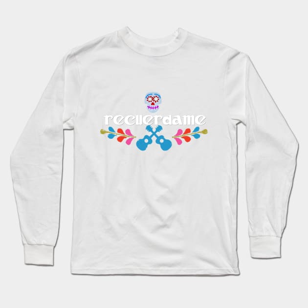 Recuerdame Long Sleeve T-Shirt by raffavain